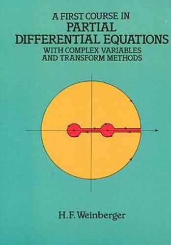 Cover image for A First Course in Partial Differential Equations with Complex Variables and Transform Methods