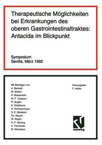 Cover image for Therapeutische Moeglichkeiten Bei Erkrankungen Des Oberen Gastrointestinaltraktes: Antacida Im Blickpunkt: Sevilla, Marz 1992