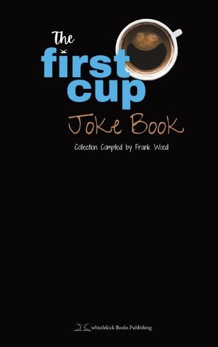 The First Cup Joke Book