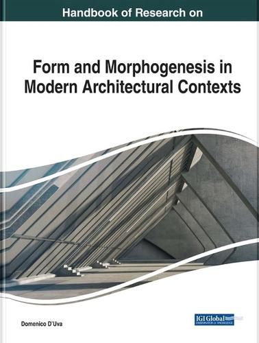 Cover image for Handbook of Research on Form and Morphogenesis in Modern Architectural Contexts