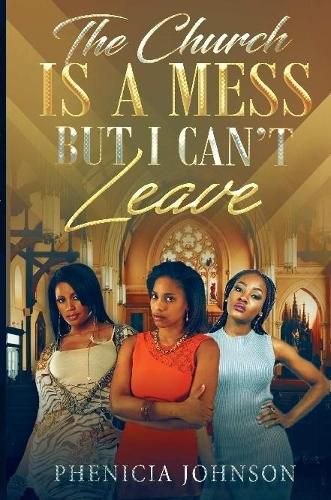 Cover image for The Church is a Mess, But I Can't Leave