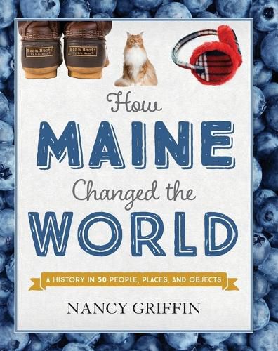 How Maine Changed the World