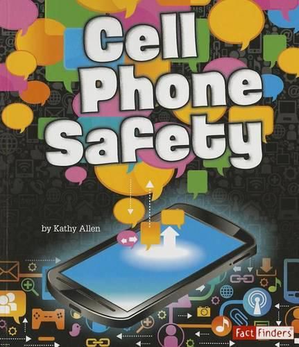 Cell Phone Safety (Tech Safety Smarts)