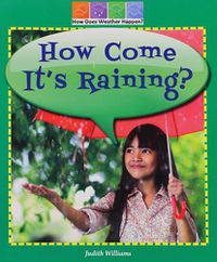 Cover image for How Come It's Raining?