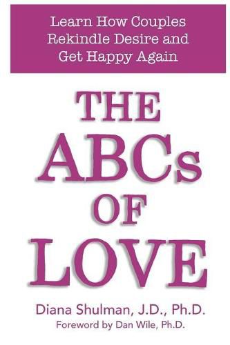 Cover image for The ABCs of LOVE: Learn How Couples Rekindle Desire and Get Happy Again