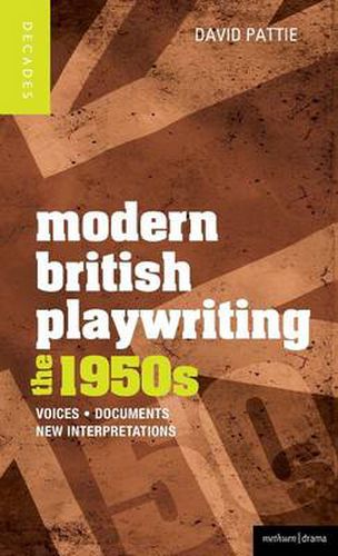 Cover image for Modern British Playwriting: The 1950s: Voices, Documents, New Interpretations