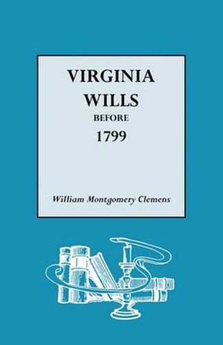 Cover image for Virginia Wills Before 1799