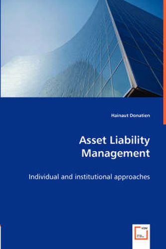 Cover image for Asset Liability Management -Individual and institutional approaches