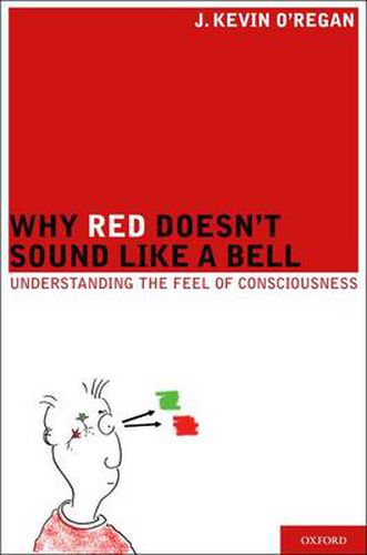 Cover image for Why Red Doesn't Sound Like a Bell: Understanding the feel of consciousness