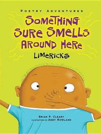 Cover image for Something Sure Smells Around Here: Limericks