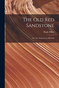 Cover image for The Old Red Sandstone