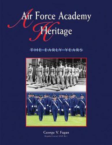 Cover image for Air Force Academy Heritage: The Early Years