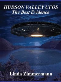 Cover image for Hudson Valley UFOs: The Best Evidence