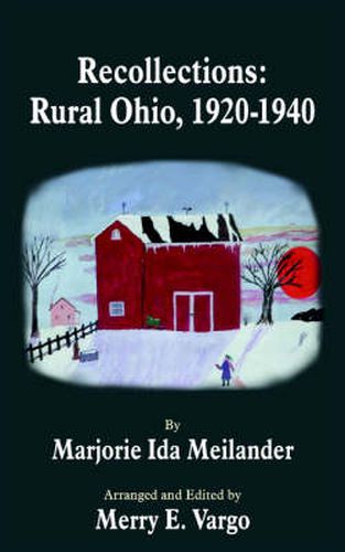 Cover image for Recollections: Rural Ohio, 1920 - 1940