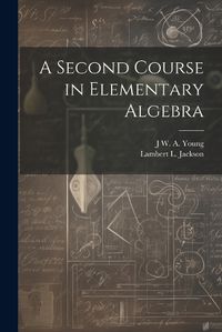 Cover image for A Second Course in Elementary Algebra