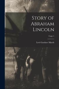 Cover image for Story of Abraham Lincoln; copy 1