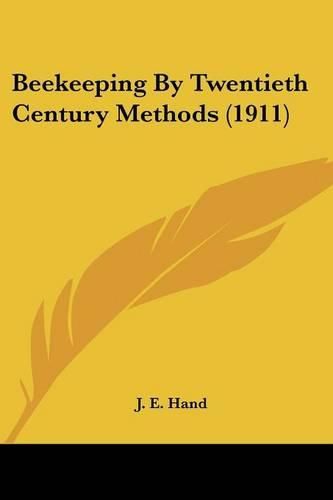 Cover image for Beekeeping by Twentieth Century Methods (1911)
