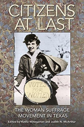Cover image for Citizens at Last: The Woman Suffrage Movement in Texas