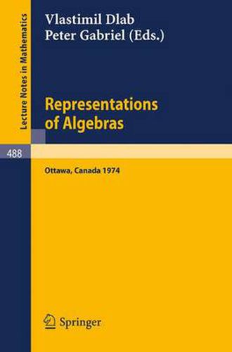 Representations of Algebras: Proceedings of the International Conference, Ottawa 1974