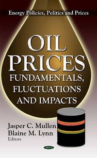 Cover image for Oil Prices: Fundamentals, Fluctuations & Impacts