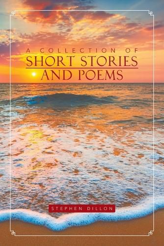 Cover image for A Collection of Short Stories and Poems