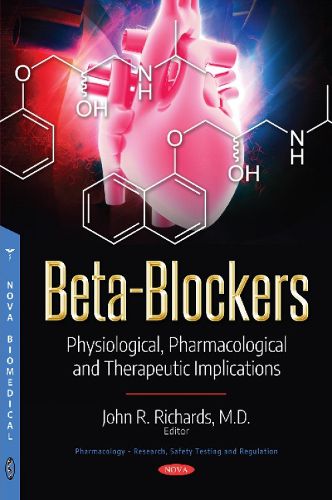 Cover image for Beta-Blockers: Physiological, Pharmacological and Therapeutic Implications