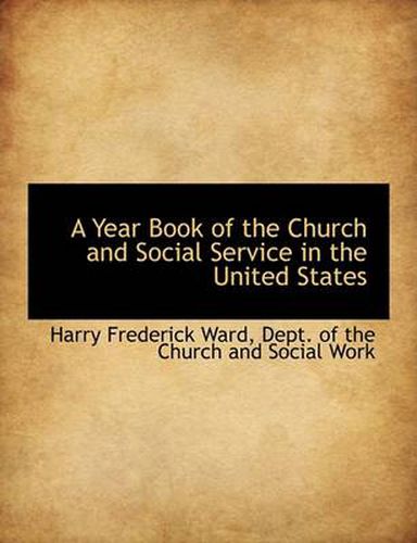 Cover image for A Year Book of the Church and Social Service in the United States