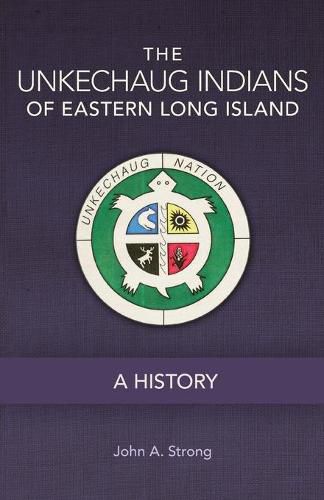 Cover image for The Unkechaug Indians of Eastern Long Island: A History