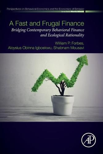 A Fast and Frugal Finance: Bridging Contemporary Behavioral Finance and Ecological Rationality