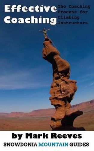 Cover image for Effective Coaching: The Coaching Process for Climbing Instructors
