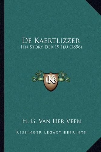 Cover image for de Kaertlizzer: Ien Story Der 19 Ieu (1856)