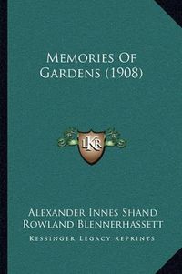 Cover image for Memories of Gardens (1908)