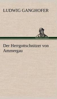 Cover image for Der Herrgottschnitzer Von Ammergau