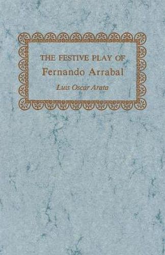 Cover image for The Festive Play of Fernando Arrabal