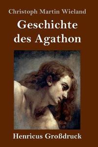 Cover image for Geschichte des Agathon (Grossdruck)