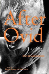 Cover image for After Ovid: New Metamorphoses