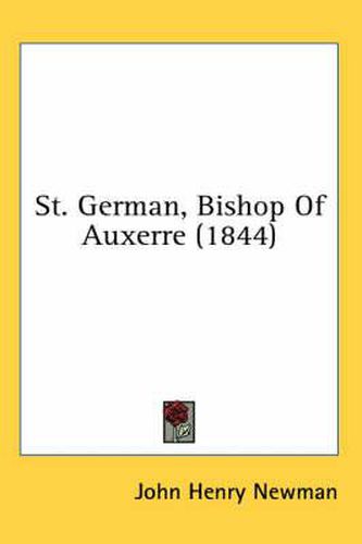 Cover image for St. German, Bishop of Auxerre (1844)