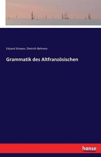 Grammatik des Altfranzoesischen