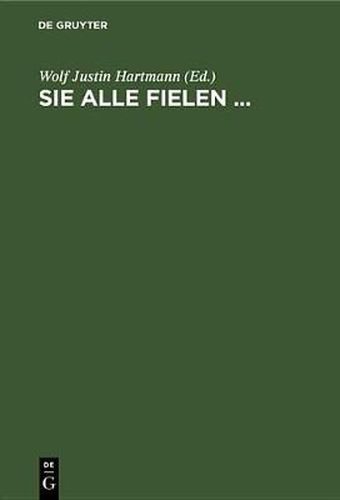 Cover image for Sie Alle Fielen ...: Gedichte Europaischer Soldaten