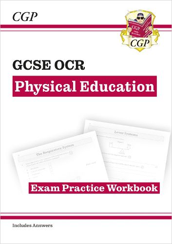 GCSE Physical Education OCR Exam Practice Workbook - for the Grade 9-1 Course (includes Answers)