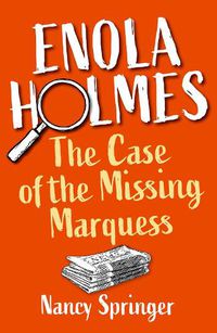 Cover image for Enola Holmes: The Case of the Missing Marquess