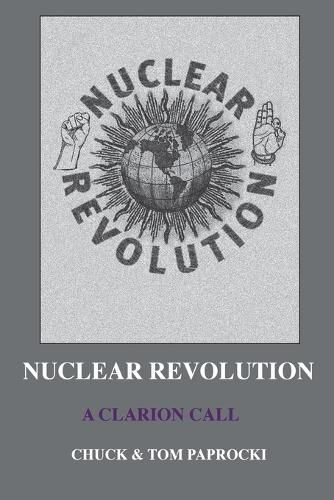 Cover image for Nuclear Revolution: A Clarion Call