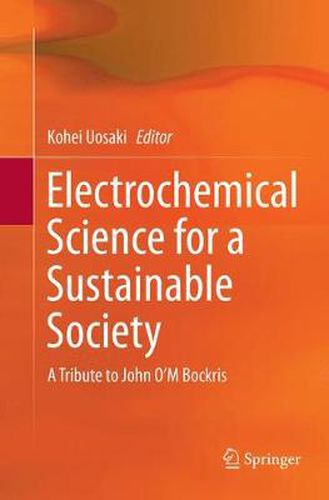 Cover image for Electrochemical Science for a Sustainable Society: A Tribute to John O'M Bockris