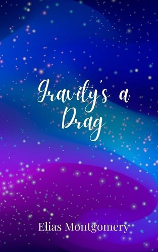 Cover image for Gravity's a Drag