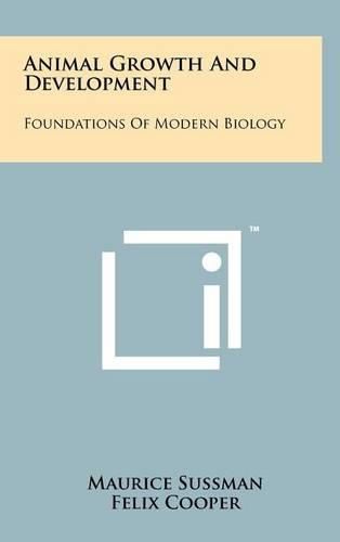 Cover image for Animal Growth and Development: Foundations of Modern Biology