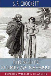 Cover image for The White Plumes of Navarre (Esprios Classics)