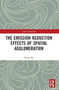 Cover image for The Emission Reduction Effects of Spatial Agglomeration