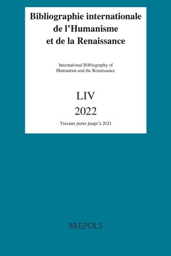 Cover image for Bibliographie Internationale de l'Humanisme Et de la Renaissance, 54 (2022)