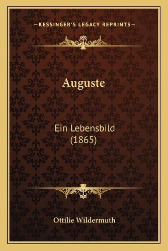 Cover image for Auguste: Ein Lebensbild (1865)