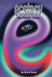 Cover image for Ecstasy: The MDMA Story